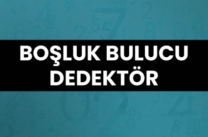 Boşluk Bulucu Dedektör