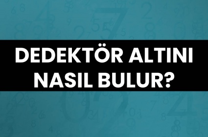 Dedektör Altını Nasıl Bulur