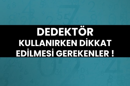 Dedektör Kullanırken Dikkat Edilmesi Gerekenler