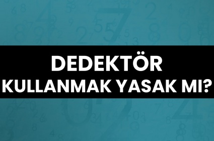 Dedektör Kullanmak Yasak mı?