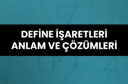 Define İşaretleri Çözümleri ve Anlamları