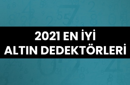 2021 En İyi Altın Dedektörü Modelleri