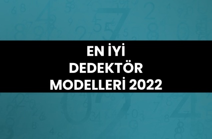 En İyi Dedektör Modelleri 2022