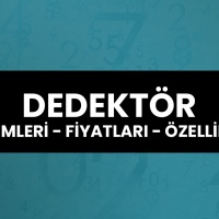 Dedektör Sistemleri, Fiyatları ve Özellikleri